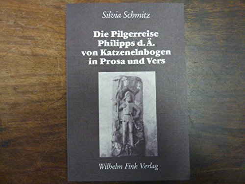 Die Pilgerreise Philipps d.Ä. von Katzenelnbogen in Prosa und Vers. Untersuchen zum dokumentarischen und panegyrischen Charakter spätmittelalterlicher Adelsliteratur. (=Forschungen zur Geschichte der älteren deutschen Literatur, Band 11). book