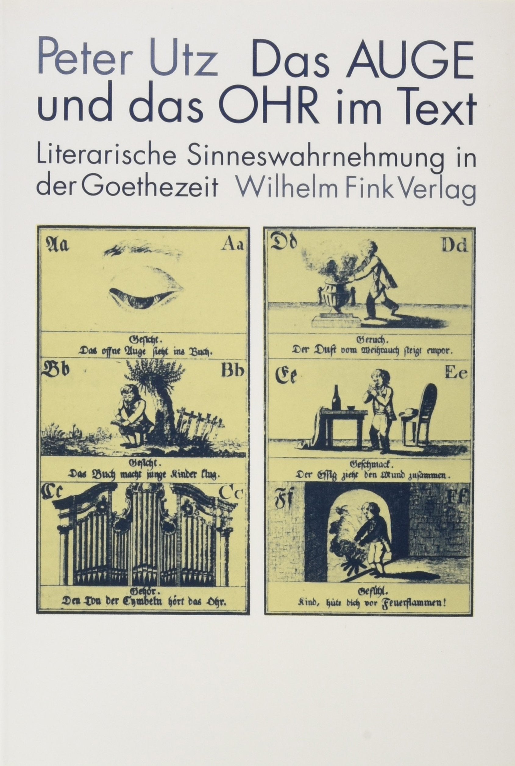 Das Auge und das Ohr im Text - Literarische Sinneswahrnehmung in der Goethezeit Contemporary literature