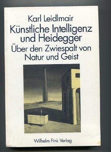 Künstliche Intelligenz und Heidegger. Über den Zwiespalt von Natur und Geist Philosophy