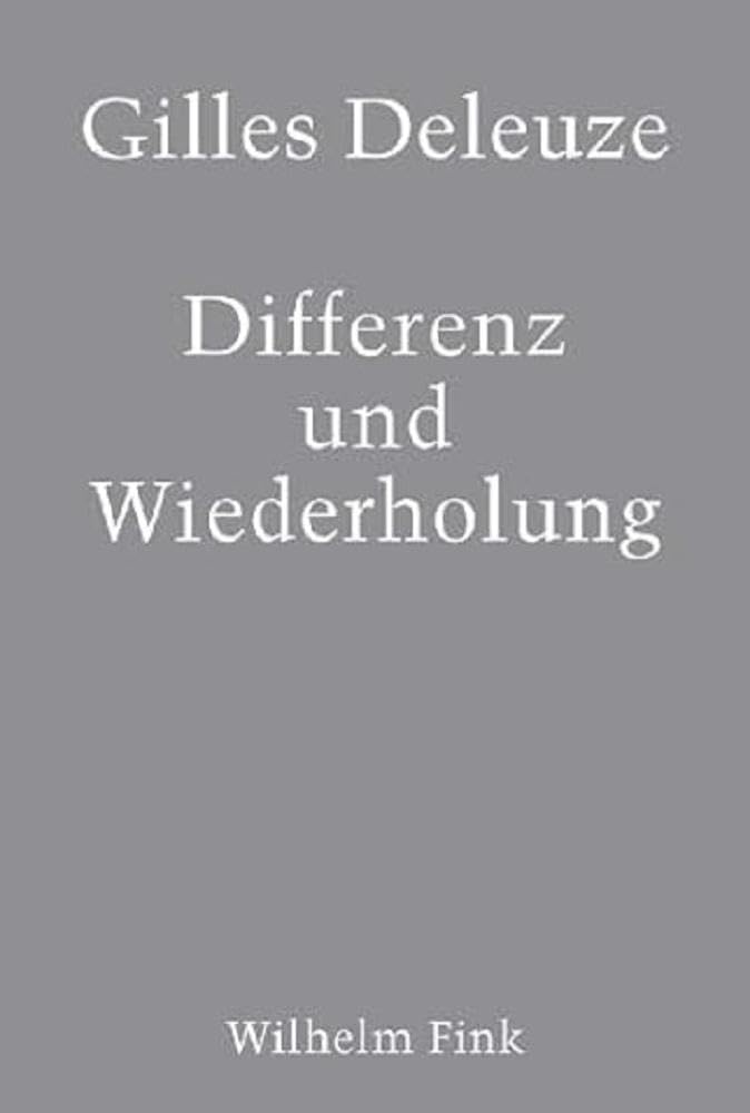 Differenz und Wiederholung: Aus dem Französischen von Vogl, Joseph Philosophy