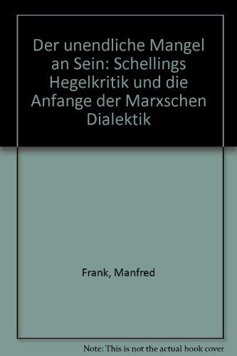 Der unendliche Mangel an Sein: Schellings Hegelkritik und die Anfänge der Marxschen Dialektik Philosophy