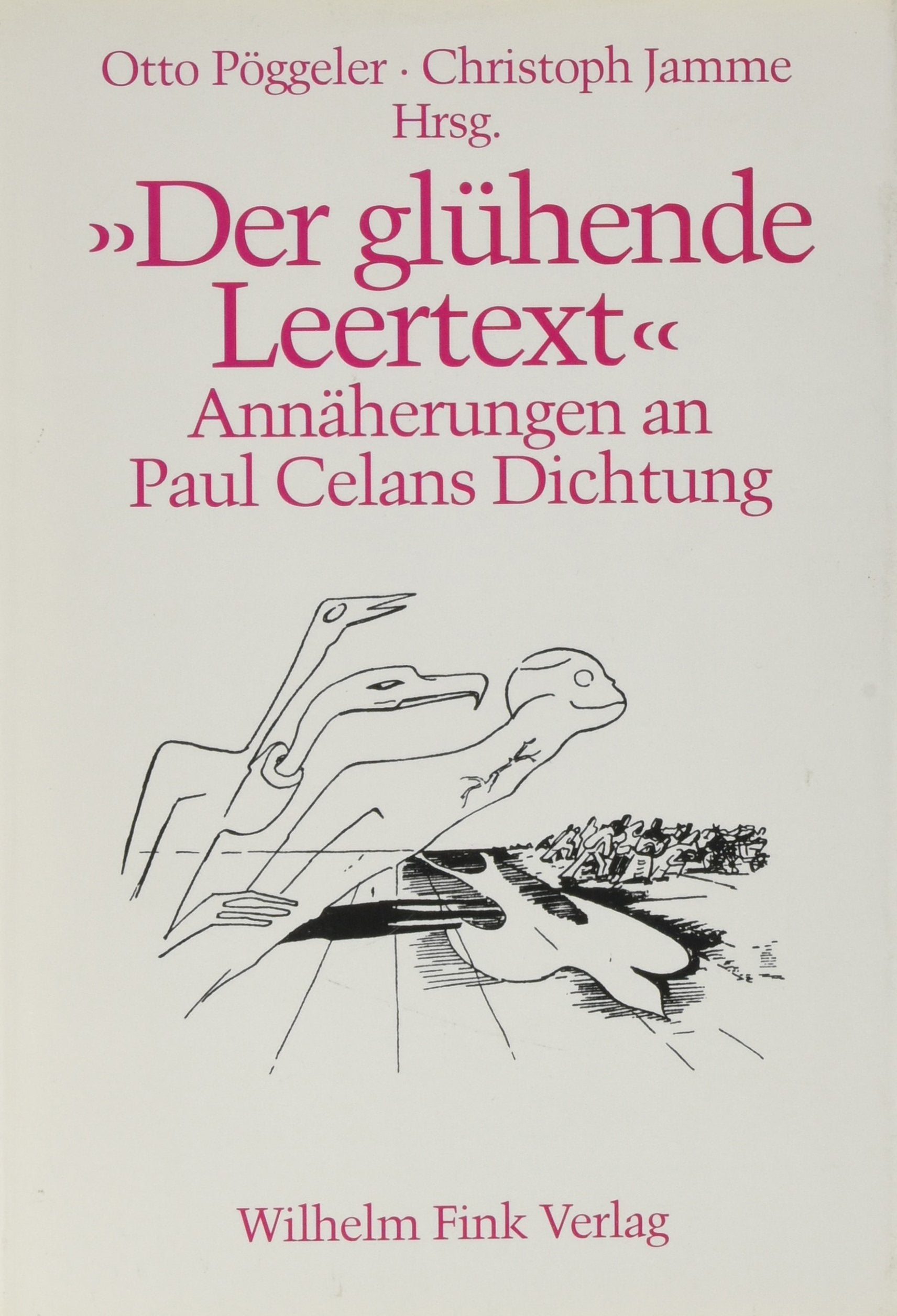 Der glühende Leertext: Annäherungen an Paul Celans Dichtung Poetry