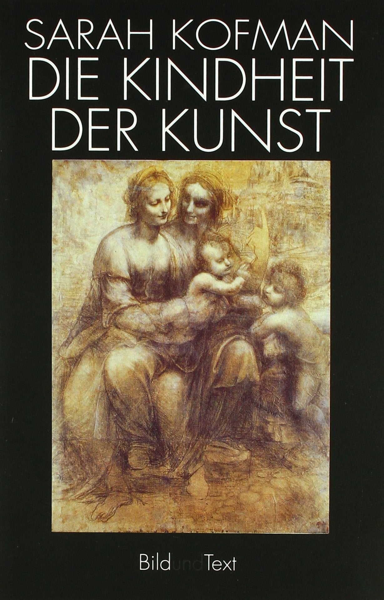 Die Kindheit der Kunst. Eine Interpretation der Freudschen Ästhetik (Bild und Text) Philosophy