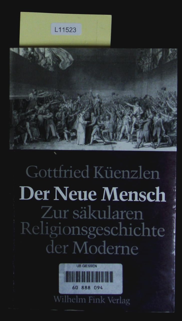 Der Neue Mensch: eine Untersuchung zur säkularen Religionsgeschichte der Moderne Religion & Esotericism