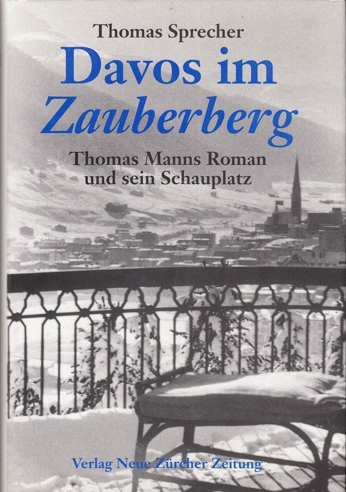 Davos im Zauberberg: Thomas Manns Roman und sein Schauplatz Contemporary literature