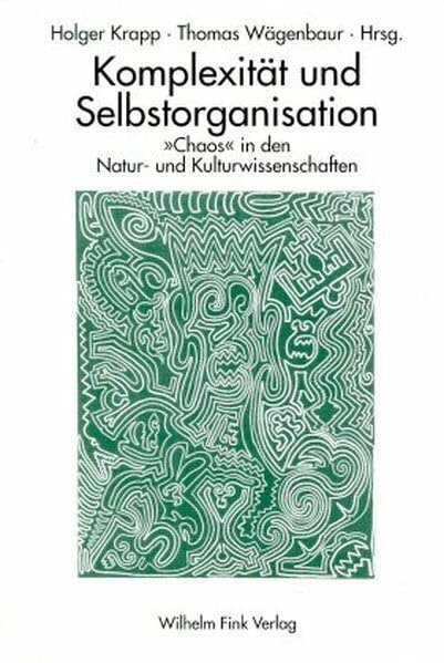 Komplexität und Selbstorganisation, 'Chaos' in den Naturwissenschaften und Kulturwissenschaften: "Chaos" in den Natur- und Kulturwissenschaften Philosophy