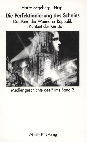 Mediengeschichte des Films: Die Perfektionierung des Scheins. Das Kino der Weimarer Republik im Kontext der Künste: Bd 3 Law