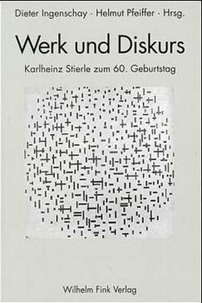 Werk und Diskurs: Karlheinz Stierle zum 60. Geburtstag Contemporary literature