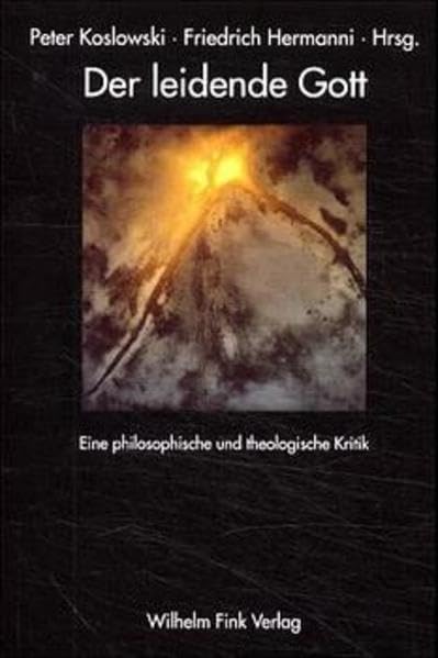 Der leidende Gott. Eine philosophische und theologische Kritik Philosophy