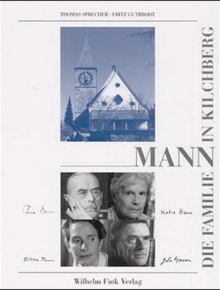 Die Familie Mann in Kilchberg: Bildband Contemporary literature