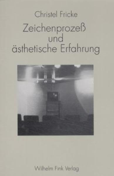 Zeichenprozeß und ästhetische Erfahrung: Habil.-Schr. Philosophy