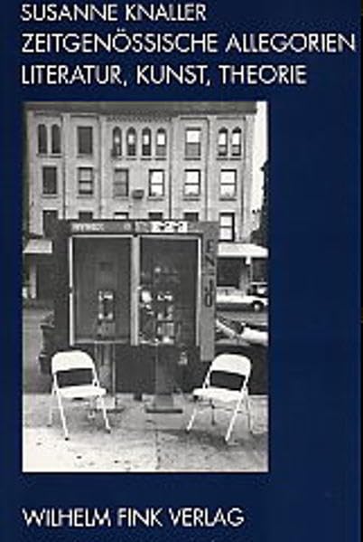 Zeitgenössische Allegorien - Literatur, Kunst, Theorie Philosophy