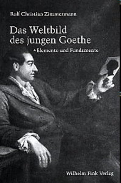 Das Weltbild des jungen Goethe, Bd.1, Elemente und Fundamente: Studien zur hermetischen Tradition des deutschen 18. Jahrhunderts. Band 1: Elemente und Fundamente Contemporary literature