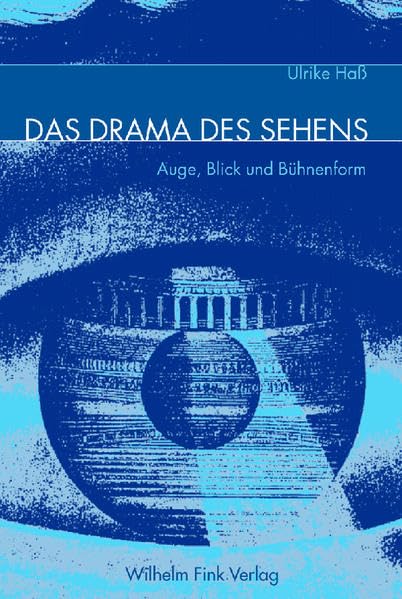 Das Drama des Sehens: Auge, Blick und Bühnenform Law