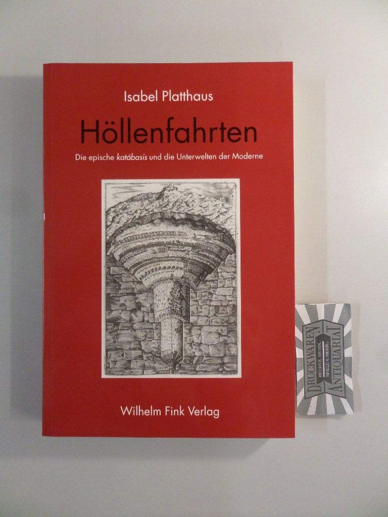 Höllenfahrten. Die epische katabasis und die Unterwelten der Moderne: Die epische Katábasis und die Unterwelten der Moderne Contemporary literature Books