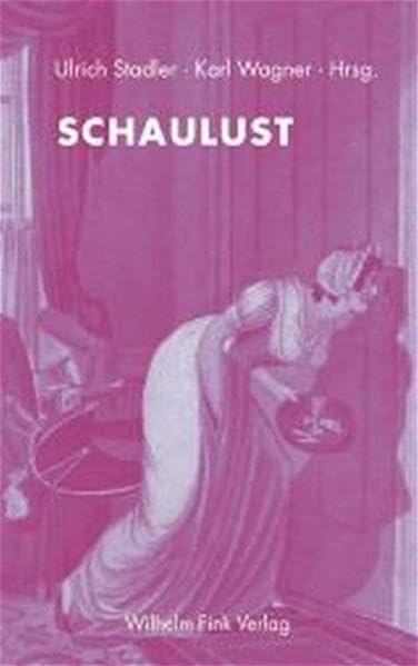 Schaulust: Heimliche und verpönte Blicke in Literatur und Kunst Contemporary literature