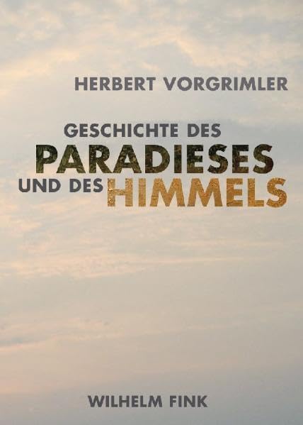 Geschichte des Paradieses und des Himmels Philosophy