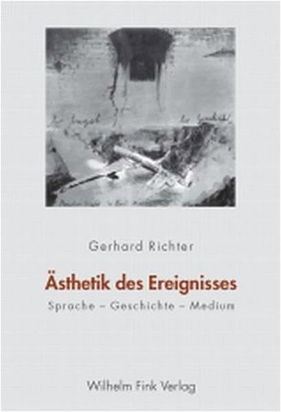 Product Image: Ästhetik des Ereignisses. Sprache - Geschichte - Medium