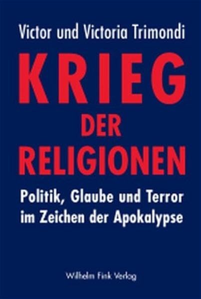 Krieg der Religionen: Politik, Glaube und Terror im Zeichen der Apokalypse Law