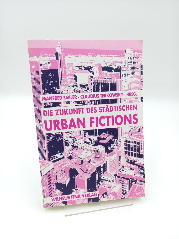 Urban Fictions: Die Zukunft des Städtischen Law