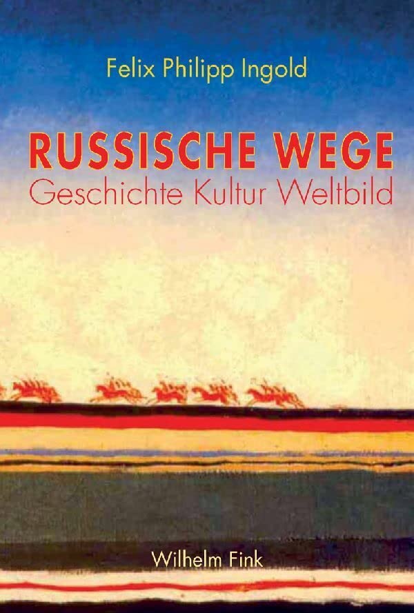 Russische Wege: Geschichte - Kultur - Weltbild Social Sciences