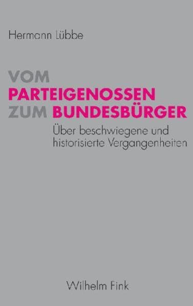 Vom Parteigenossen zum Bundesbürger: Über beschwiegene und historisierte Vergangenheiten Law