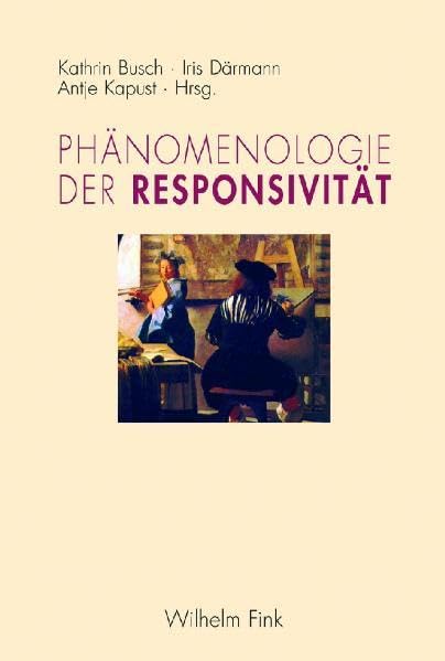 Philosophie der Responsivität: Festschrift für Bernhard Waldenfels Philosophy