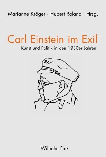 Carl Einstein im Exil: Kunst und Politik in den 1930er Jahren / Art et politique dans les années 1930 Film, Art & Culture