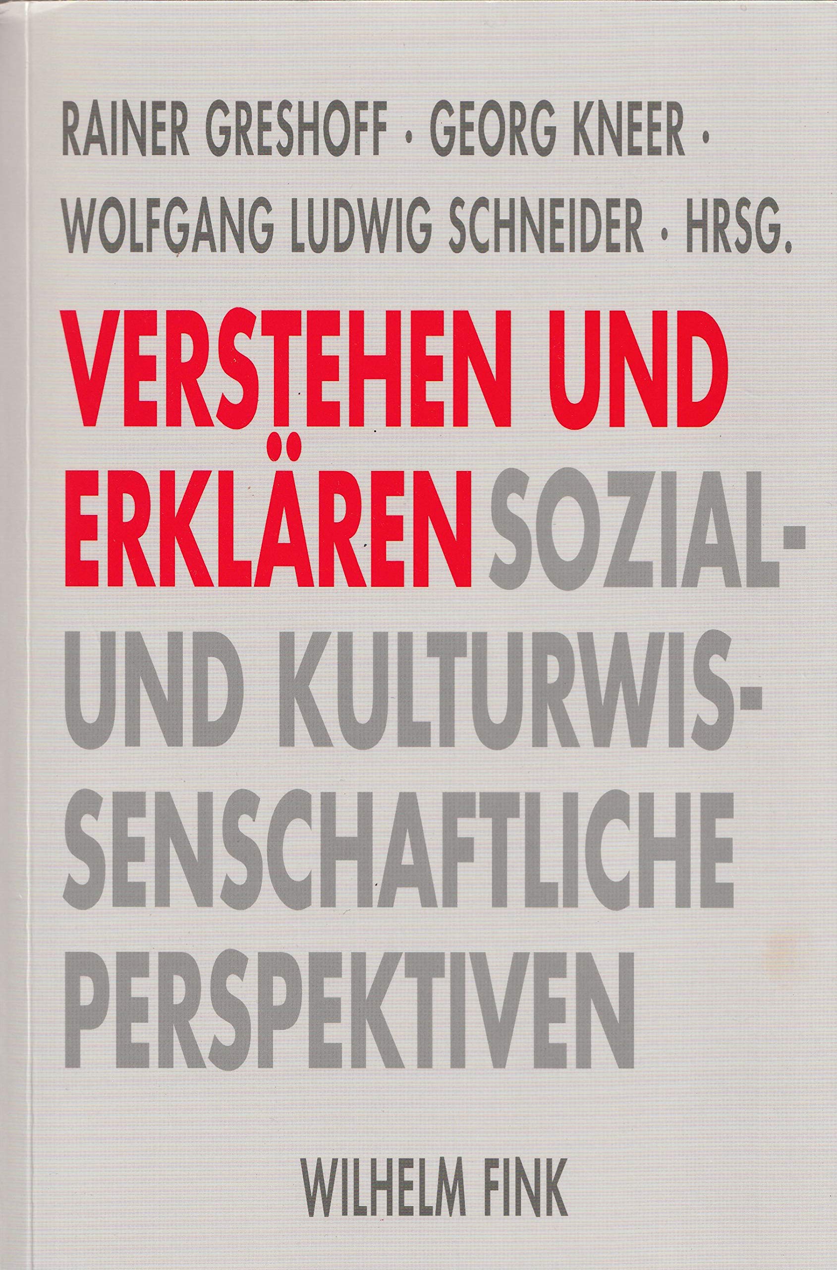 Verstehen und Erklären: Sozial- und kulturwissenschaftliche Perspektiven Law