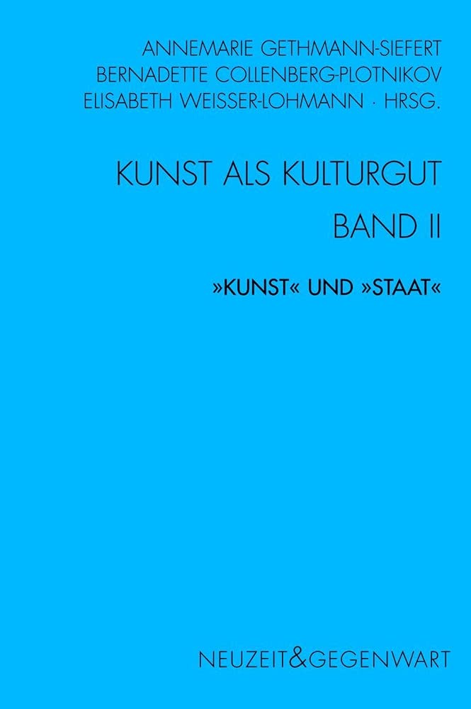 Kunst und Kulturgut. Band II: "Kunst" und "Staat" Social Sciences