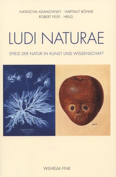 LUDI NATURAE. Spiele der Natur in Kunst und Wissenschaft Philosophy