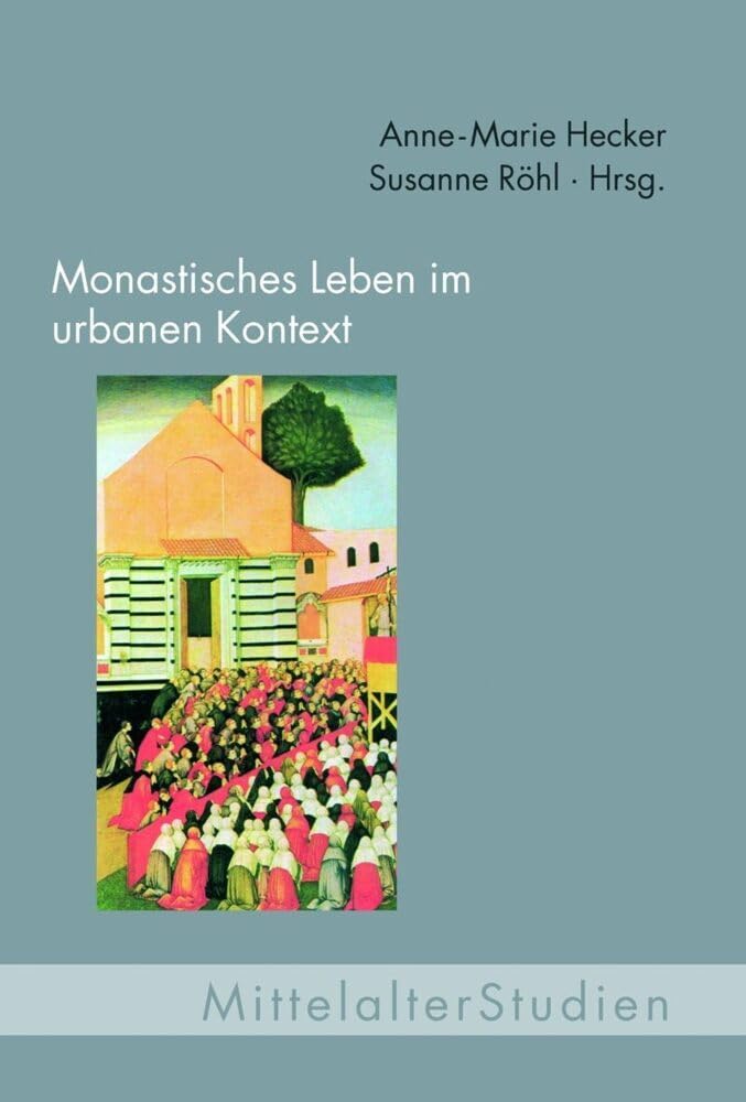 Monastisches Leben im urbanen Kontext Social Sciences