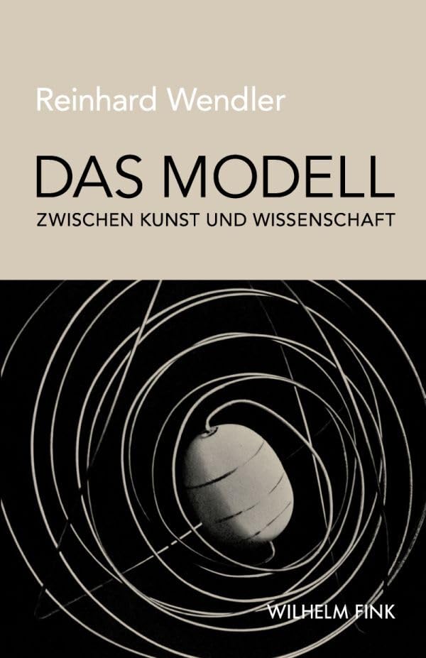 Das Modell zwischen Kunst und Wissenschaft Philosophy