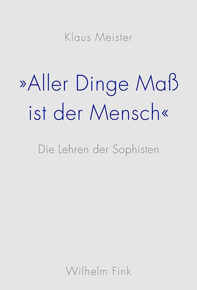 Aller Dinge Maß ist der Mensch Philosophy