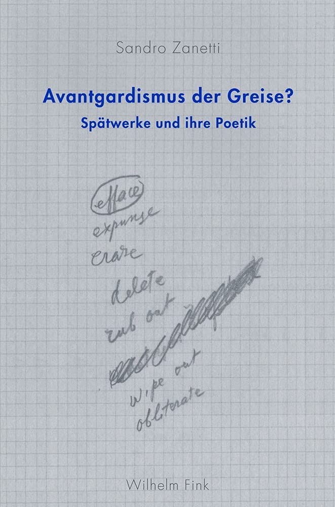 Avantgardismus der Greise? Spätwerke und ihre Poetik Contemporary literature