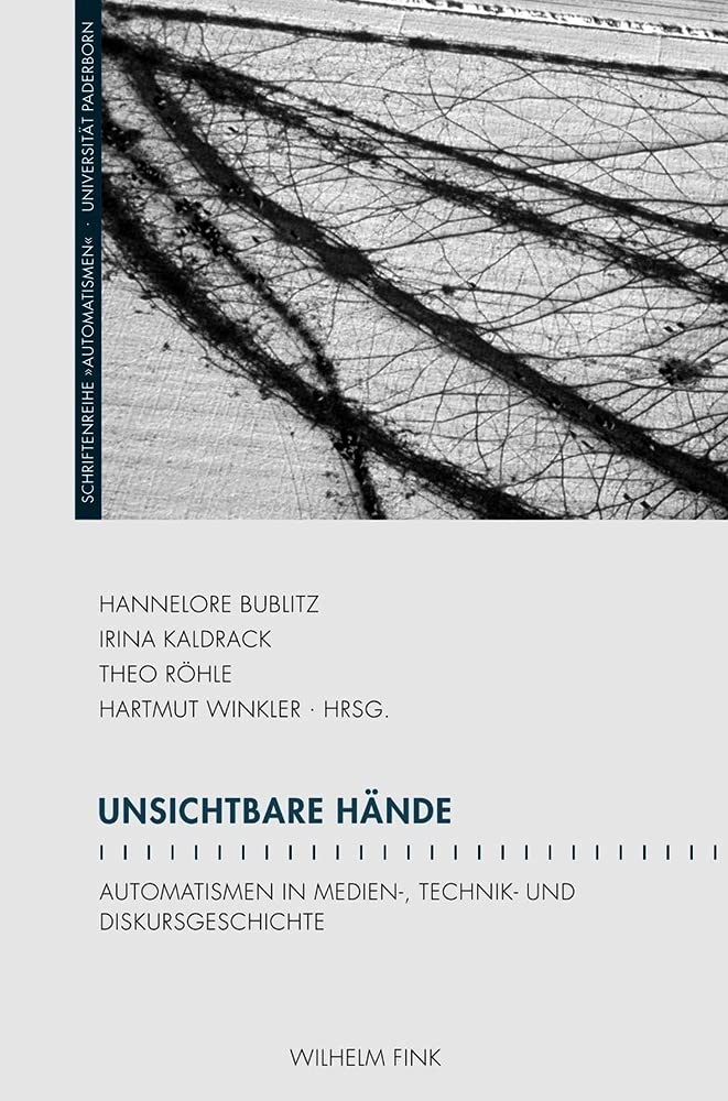 Unsichtbare Hände. Automatismen in Medien-, Technik- und Diskursgeschichte (Schriftenreihe des Graduiertenkollegs "Automatismen") Law