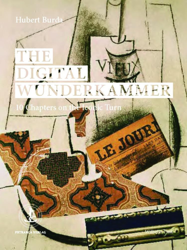 The Digital Wunderkammer: 10 Chapters on the Iconic Turn Law