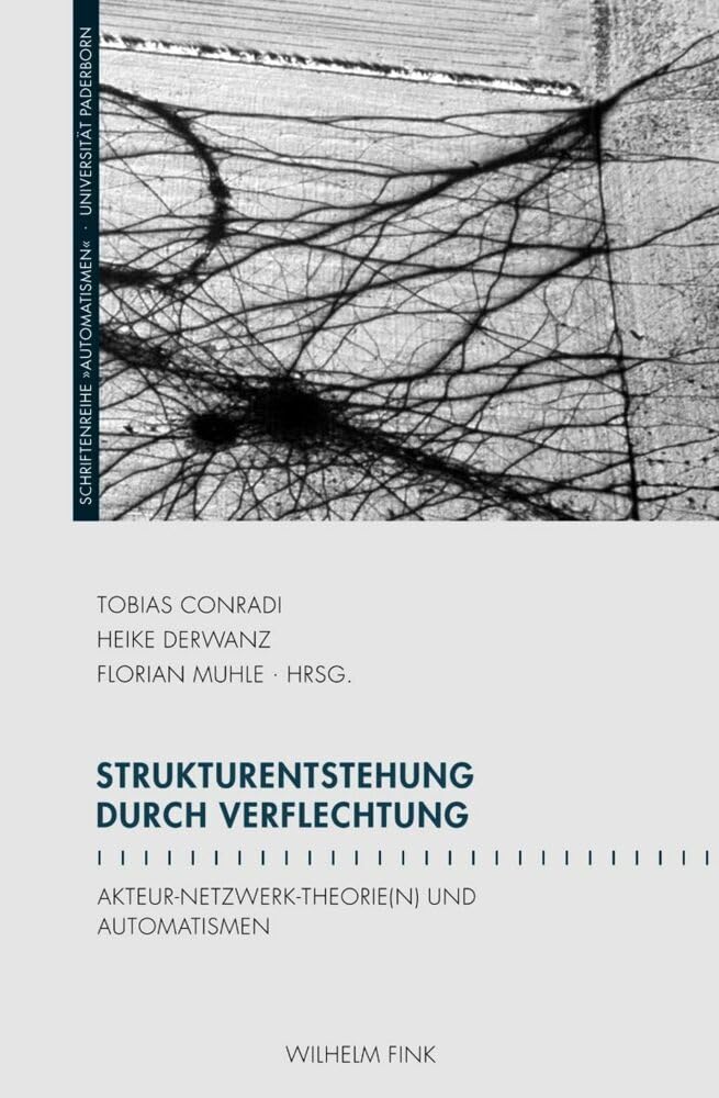 Strukturentstehung durch Verflechtung. Akteur-Netzwerk-Theorie(n) und Automatismen (Schriftenreihe des Graduiertenkollegs "Automatismen") Law