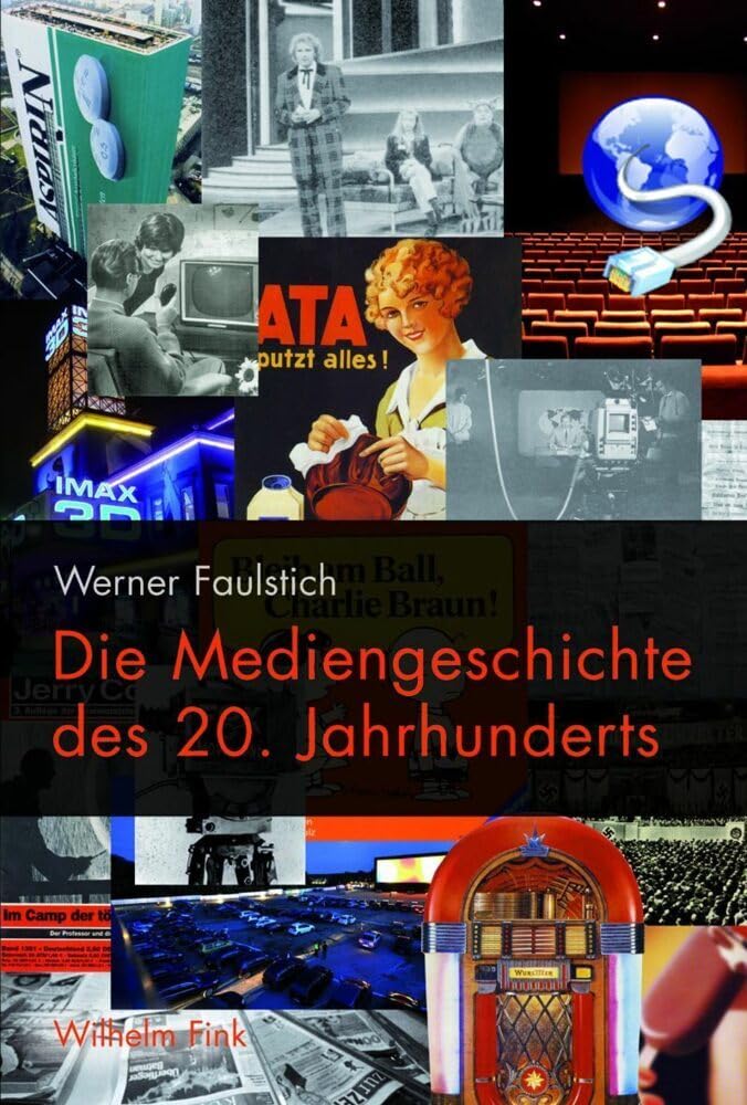 Product Image: Die Mediengeschichte des 20. Jahrhunderts