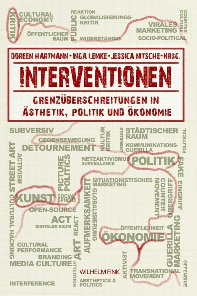 Interventionen: Grenzüberschreitungen in Ästhetik, Politik und Ökonomie Philosophy