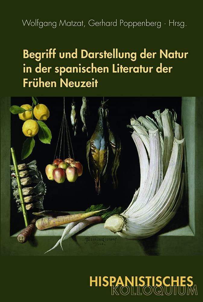 Begriff und Darstellung der Natur in der spanischen Literatur der Frühen Neuzeit Contemporary literature