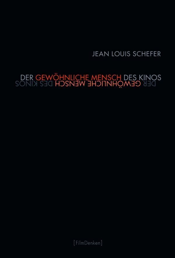 Der gewöhnliche Mensch des Kinos. (Film Denken) Media & Communication