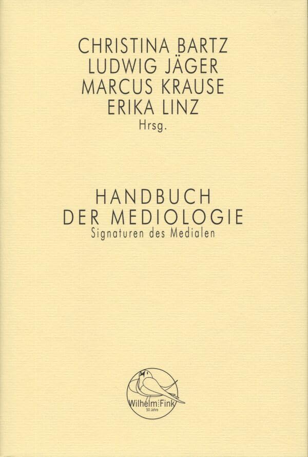 Handbuch Mediologie. Signaturen des Medialen Law