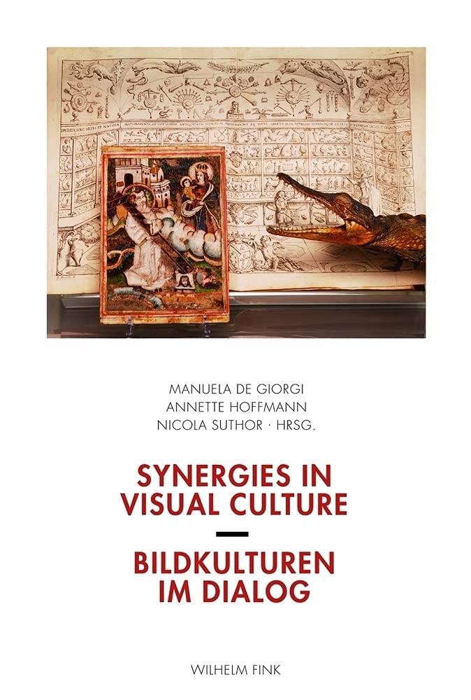 Synergies in Visual Culture / Bildkulturen im Dialog. Festschrift für Gerhard Wolf Philosophy