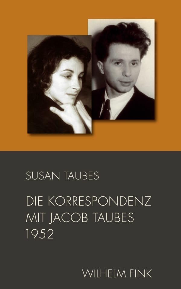 Die Korrespondenz mit Jacob Taubes 1952. (Schriften von Susan Taubes) Philosophy