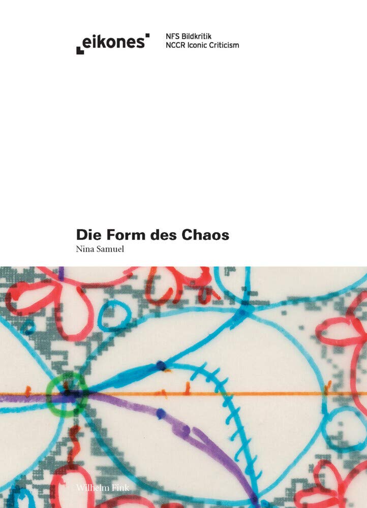 Die Form des Chaos. Bild und Erkenntnis in der komplexen Dynamik und der fraktalen Geometrie (Eikones) Philosophy