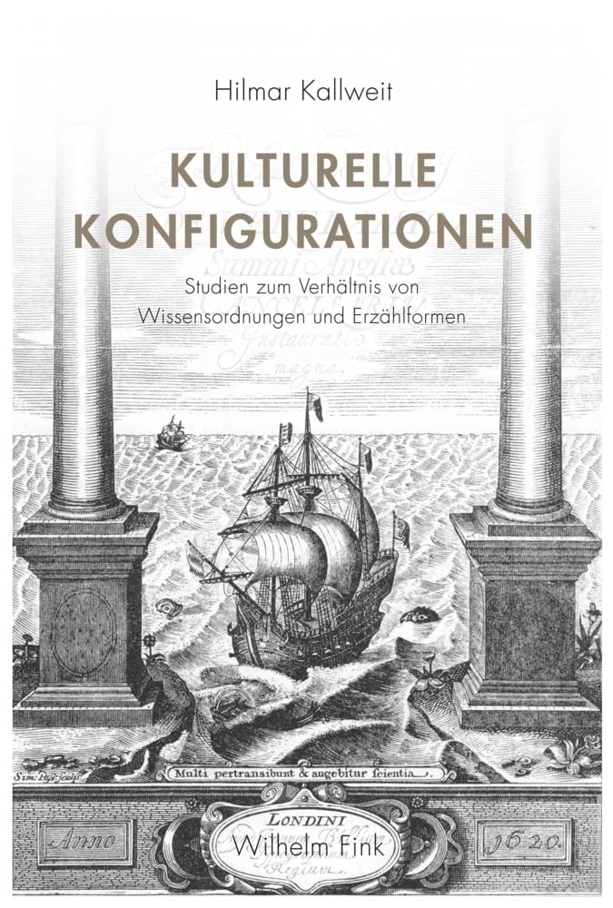 Kulturelle Konfigurationen. Studien zum Verhältnis von Wissensordnungen und Erzählformen Contemporary literature
