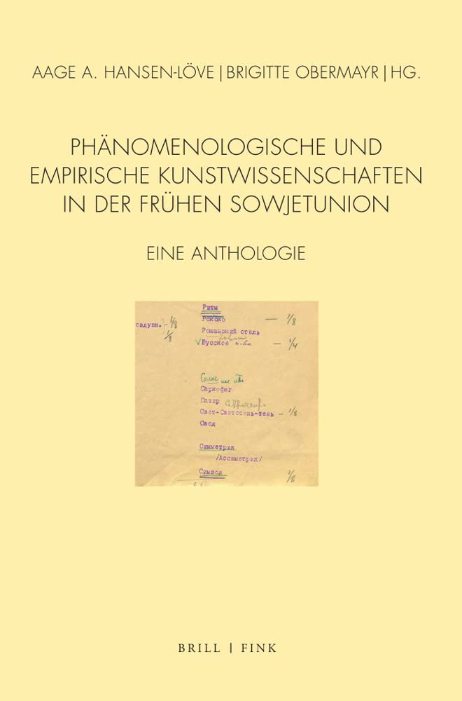 Phänomenologische und empirische Kunstwissenschaften in der frühen Sowjetunion: Eine Anthologie Philosophy