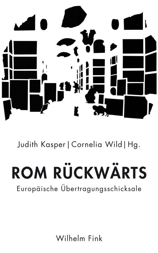Rom rückwärts. Europäische Übertragungsschicksale Contemporary literature