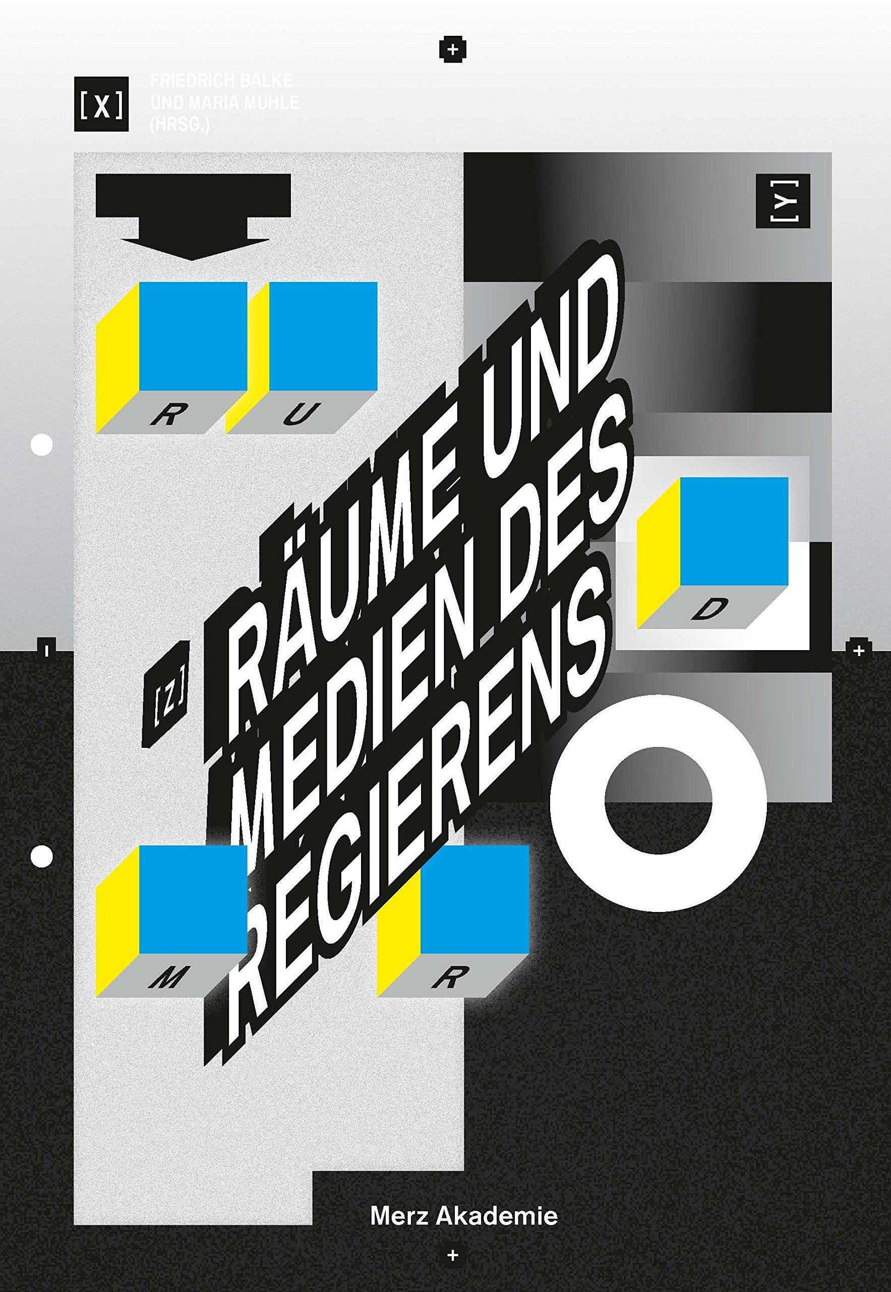 Räume und Medien des Regierens (Merz Akademie) Law